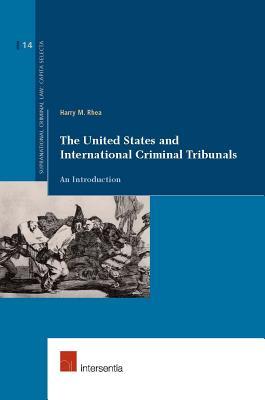 The United States and International Criminal Tribunals: An Introduction (14) (Supranational Criminal Law)