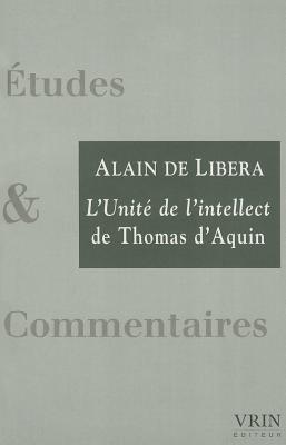 L Unite De L Intellect De Thomas D Aquin By Alain De Libera