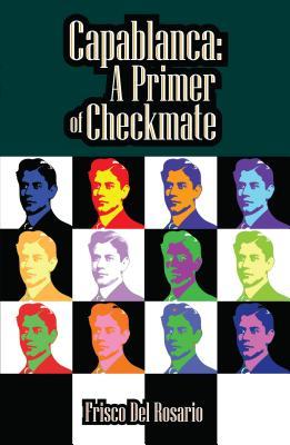 Capablanca: A Primer of Checkmate (Kindle Edition)
