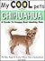 My Cool Pets: Chihuahua - A...