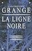 La Ligne noire by Jean-Christophe Grangé
