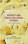 Poverty and Social Exclusion in India: Issues and Challenges Poverty and Social Exclusion in India: Issues and Challenges