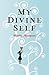 My Divine Self