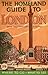 The Homeland Guide to London: Post-War London Fully Described