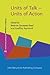 Units of Talk - Units of Action (Studies in Language and Social Interaction)