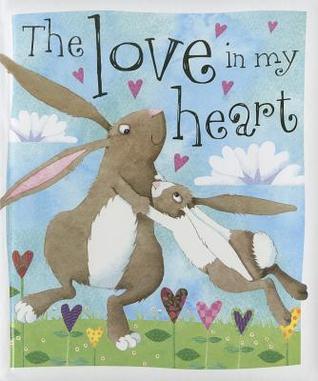 The Love in My Heart (Board Book)