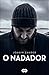 O Nadador by Joakim Zander