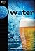 Water: A Comprehensive Guide for Brewers