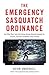 The Emergency Sasquatch Ordinance: And Other Real Laws That Human Beings Actually Dreamed Up