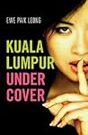 Kuala Lumpur Undercover