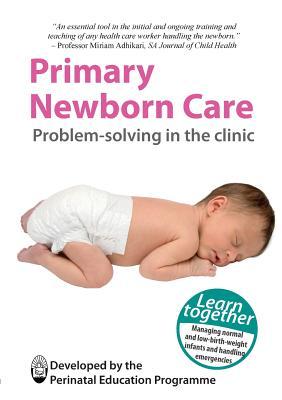 Primary Newborn Care: Problem Solving in the Clinic
