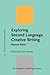 Exploring Second Language Creative Writing (Linguistic Approaches to Literature)