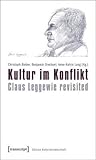Kultur Im Konflikt: Claus Leggewie Revisited