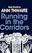 Running in the Corridors - ...