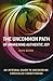 Uncommon Path, The: Awakening Authentic Joy: an integral guide to uncovering concealed conditioning