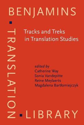 Tracks and Treks in Translation Studies (Benjamins Translation Library)