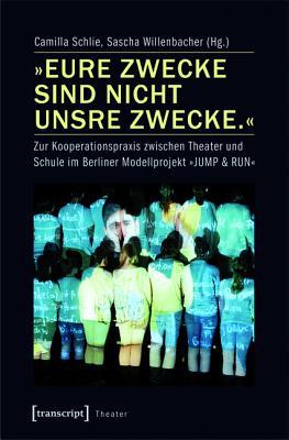 I'd Prefer Not to: Theaterarbeit an Schulen Zwischen Verweigerung Und Transformation