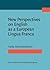 New Perspectives on English As a European Lingua Franca (Not in series)