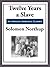 Twelve Years a Slave by Solomon Northup