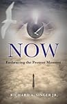 Now: Embracing the Present Moment