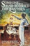 Someone Had to Hold the Lantern (A Crown book)
