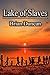 Lake of Slaves by Brian  Duncan