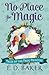 No Place for Magic (The Tales of the Frog Princess, #4)