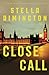 Close Call by Stella Rimington