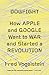Dogfight: How Apple and Google Went to War and Started a Revolution