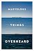 Marvelous Things Overheard: Poems