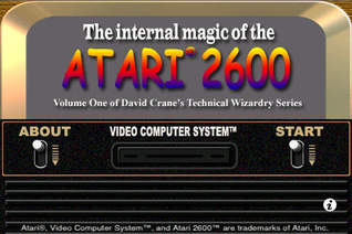 The Internal Magic of the Atari 2600:  Volume One of David Crane's Technical Wizardry Series