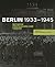 Berlin 1933-1945 by Andreas Nachama