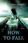 How to Fall by Jane Casey