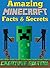 Amazing Minecraft Facts & Secrets: Creature Edition (Mastering Minecraft Book 1)