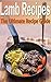 Lamb - The Ultimate Recipe Guide by Daniel Tyler