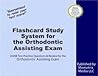 Flashcard Study System for the Orthodontic Assisting Exam: DANB Test Practice Questions & Review for the Orthodontic Assisting Exam Flashcard Study System for the Orthodontic Assisting Exam: DANB Test Practice Questions & Review for the Orthodontic Assisting Exam