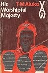 His Worshipful Majesty