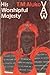 His Worshipful Majesty by T.M. Aluko