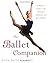 The Ballet Companion: A Dan...