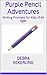 Purple Pencil Adventures: Writing Prompts for Kids of All Ages