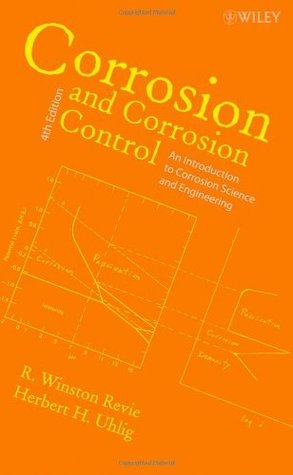 Corrosion and Corrosion Control: An Introduction to Corrosion Science and Engineering (Kindle Edition)