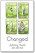 Changed: Becoming who we are