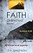 FAITH Unlimited - Volume 1: All things work together...- Romans 8:28 (FAITH Unlimited - Bible Series)