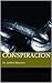 Conspiracion by Andres Martinez