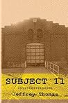 Subject 11 by Jeffrey Thomas