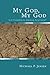 My God, My God by Michael P. Jensen