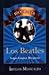 Los Beatles, Ídolos Musicales. by Sergio Gaspar Mosqueda