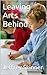 Leaving Arts Behind: a Research Anaylsis on No Child Left Behind (Homeworker Helper)