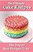 The Ultimate Cake Recipes by Catherine Joyce