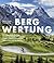 Bergwertung: 50 ausgewälte Anstiege aus Tour de France, Giro d`Italia, Vuelta a España und andere Höhepunkte des Radsports